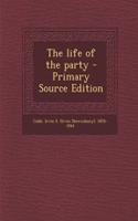 The Life of the Party - Primary Source Edition: (English)