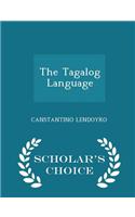 The Tagalog Language - Scholar's Choice Edition