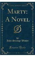 Marty: A Novel (Classic Reprint)