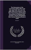 The Discussions of the Convention Held in New York City, April 15th, 16th and 17th, 1890, Under the Auspices of the New York, Boston and Brooklyn Associations of Working Girls' Societies, and the Philadelphia New Century Working Women's Guild: Also the P(English)