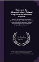 Review of the Administration's Federal Crop Insurance Reform Proposal