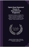 Opera Quae Supersunt Omnia AC Deperditorum Fragmenta
