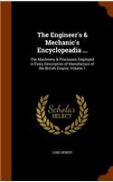 Engineer's & Mechanic's Encyclopeadia ...