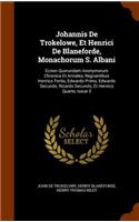 Johannis de Trokelowe, Et Henrici de Blaneforde, Monachorum S. Albani