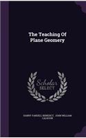 The Teaching Of Plane Geomery