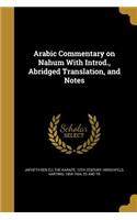 Arabic Commentary on Nahum With Introd., Abridged Translation, and Notes