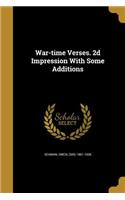 War-time Verses. 2d Impression With Some Additions