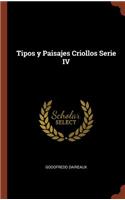 Tipos y Paisajes Criollos Serie IV