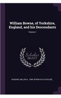 William Bowne, of Yorkshire, England, and His Descendants; Volume 1