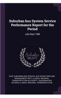 Suburban Bus System Service Performance Report for the Period: July/Sept 1986