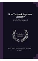 How To Speak Japanese Correctly