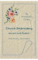 Church Embroidery - Ancient and Modern - Practically Illustrated
