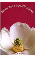 When the Magnolia Blooms