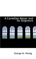 A Canadian Manor and Its Seigneurs