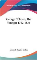 George Colman, the Younger 1762-1836