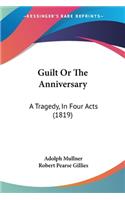 Guilt Or The Anniversary