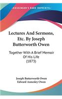 Lectures And Sermons, Etc. By Joseph Butterworth Owen