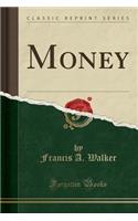 Money (Classic Reprint)