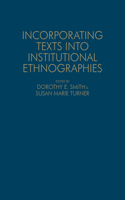 Incorporating Texts Into Institutional Ethnographies