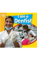 I am a Dentist
