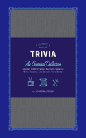 Ultimate Book of Trivia: The Essential Collection of Over 1,000 Curious Facts to Impress Your Friends and Expand Your Mind