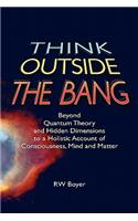 Think Outside the Bang