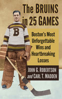 The Bruins in 25 Games