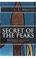 Secret of the Peaks: Machwa's Journey Part Two(Machwa's Journey)