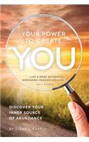 Your Power To Create You