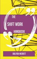 The Shift Work Handbook - Everything You Need to Know about Shift Work