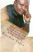 High Capacity Packaging For Extraordinary Achievement