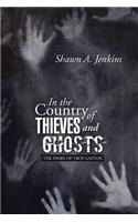 In the Country of Thieves and Ghosts