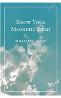 Know Your Magnetic Field