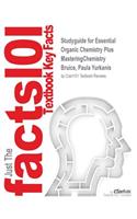 Studyguide for Essential Organic Chemistry Plus MasteringChemistry by Bruice, Paula Yurkanis, ISBN 9780133867213