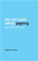 Do Not Read While Pooing