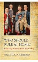 Who Should Rule at Home?