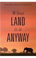 Whose Land is it Anyway