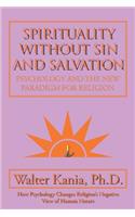 Spirituality Without Sin and Salvation