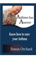 Asthma Has Answer: Learn the Ways to Deal Your Asthma(English)