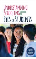 Understanding Schooling Through the Eyes of Students