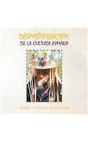 Desmistificación de la Cultura Aymara