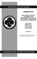 BIOMETRICS Multi-Service Tactics, Techniques, and Procedures for Tactical Employment of Biometrics in Support of Operations