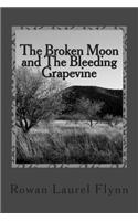 The Broken Moon and the Bleeding Grapevine