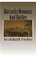 Barracks Bivouacs And Battles