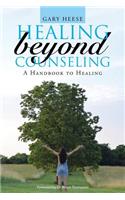 Healing Beyond Counseling