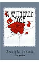 A Withered Rose: Una Novela