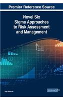 Novel Six Sigma Approaches to Risk Assessment and Management