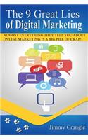 The 9 Great Lies Of Digital Marketing