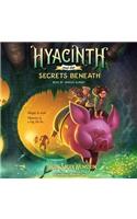 Hyacinth and the Secrets Beneath