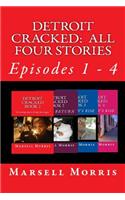 Detroit Cracked - All Four Stories